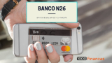 Banco N26: Opiniones de la cuenta y Tarjeta en España